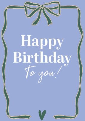 Happy Birthday To You!